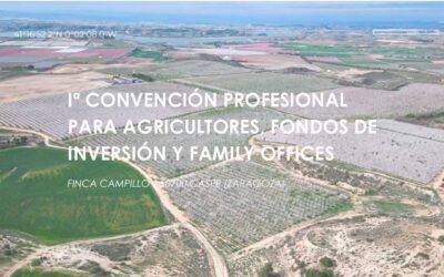 Iª Convención Profesional para Agricultores, Fondos de Inversión y Family Offices